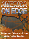 America On Edge: Different Views Of The American  Dream